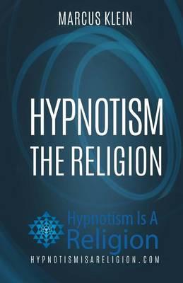Hypnotism: The Religion