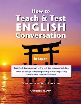 How to Teach and Test English Conversation in Japan