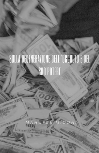 Sulla degenerazione dell'occulto e del suo potere