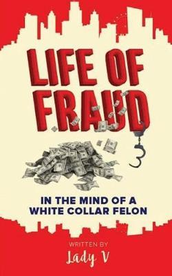 Life of a Fraud
