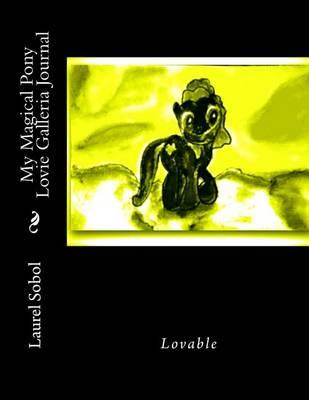 My Magical Pony Lovie Galleria Journal