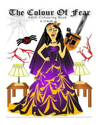 The Colour of Fear: Adult Colouring Book