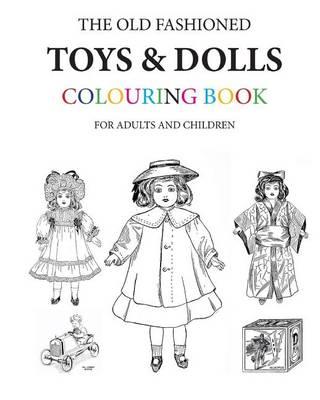 The Old Fashioned Toys and Dolls Colouring Book