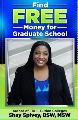 Find FREE Money for Graduate School