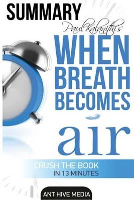 Paul Kalanithi's When Breath Becomes Air Summary
