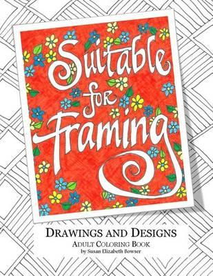 Suitable for Framing: Drawings and Designs