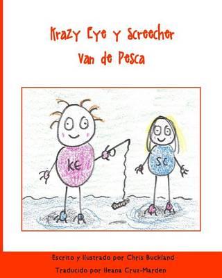 Krazy Eye y Screecher Van de Pesca: Una historia de Krazy Eye