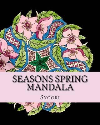 Seasons Spring Mandala: coloring adult book