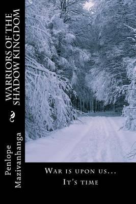 Warriors of The Shadow Kingdom: War is upon us... It's time