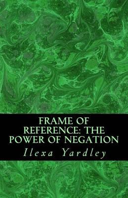 Frame of Reference: The Power of Negation: Conservation of the Circle