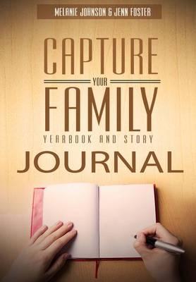 Capture Your Family Yearbook and Story Journal