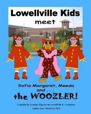 Lowellville Kids Meet Sofia Margaret, Meeda, and . . . the Woozler