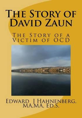 The Story of David Zaun: The Story of a Victim of OCD