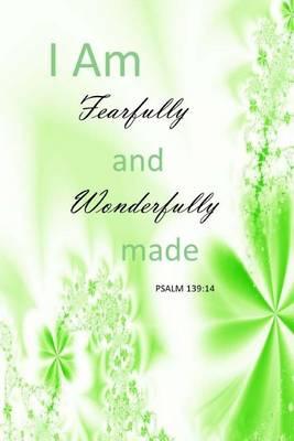 My Journal: I Am Fearful and Wonderfully Made, Psalms 139:14, Blank 150 Page Lined Diary / Journal / Notebook 1