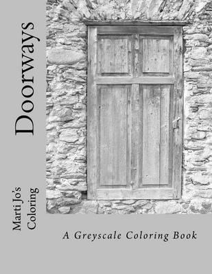 Doorways: A Greyscale Coloring Book