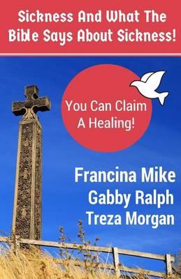 Sickness and What the Bible Says about Sickness.