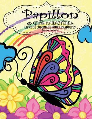 Papillon en Gross Caracteres Livre De Coloriage Pour Adultes