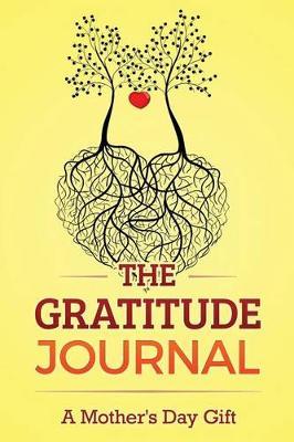 The Gratitude Journal: A Mother's Day Gift