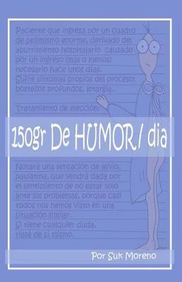 150 gr Humor/dia: Un poco de alegria para pacientes y familiares