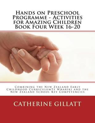 Hands on Preschool Programme - Activities for Amazing Children Book 4 Week 16-20