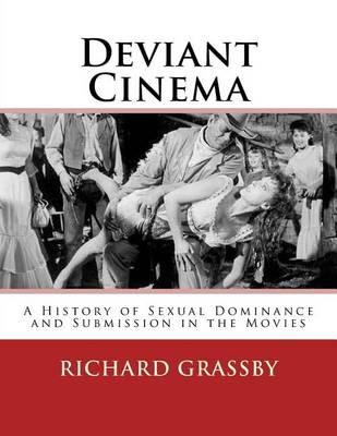 Deviant Cinema: A history of Sexual Dominance and Submission in the Movies