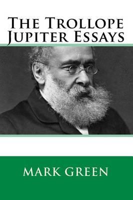 The Trollope Jupiter Essays