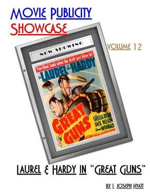 Movie Publicity Showcase Volume 12: "Laurel and Hardy in ""Great Guns"""