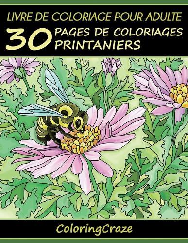 Livre de coloriage pour adulte: 30 pages de coloriages printaniers
