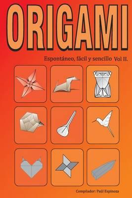 Origami Espont neo, F cil Y Sencillo Vol II.