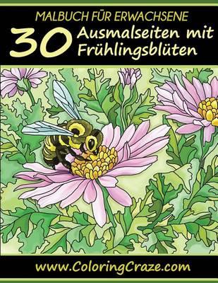 Malbuch für Erwachsene: 30 Frühlingsblühen Malvorlagen