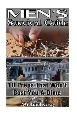 Prepper's Survival Guide: 10 Preps That Won't Cost You a Dime!: (Prepping, Survival Skills)