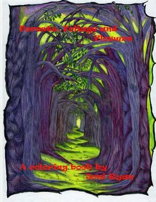 Forests, Foliage and Flowers