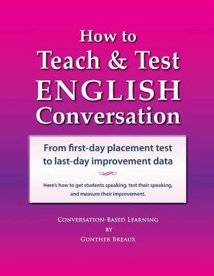 How to Teach and Test English Conversation