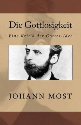 Die Gottlosigkeit: Eine Kritik Der Gottes-Idee