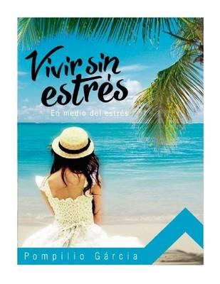 Vivir Sin Estres: En Medio del Estres