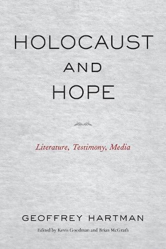 Holocaust and Hope: Literature, Testimony, Media