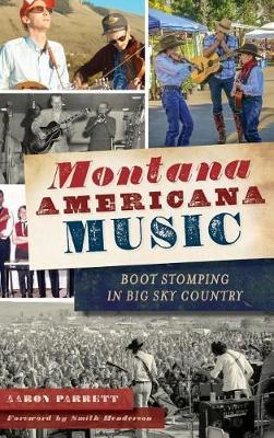 Montana Americana Music: Boot Stomping in Big Sky Country