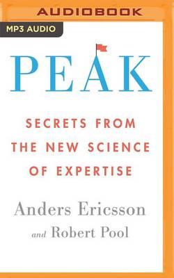 Peak: Secrets from the New Science of Expertise