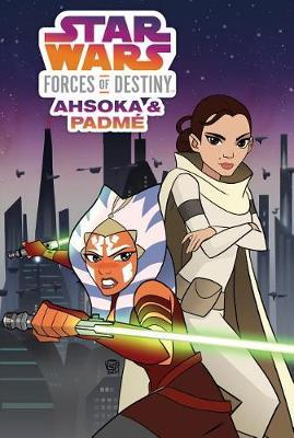 Star Wars Forces of Destiny: Ahsoka & Padme