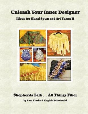Unleash Your Design Power: Ideas for Hand Spun and Art Yarns