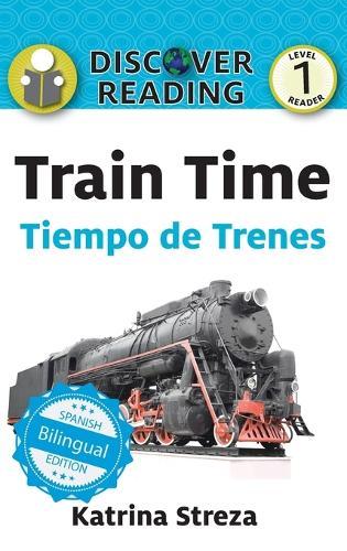 Train Time / Tiempo de trenes