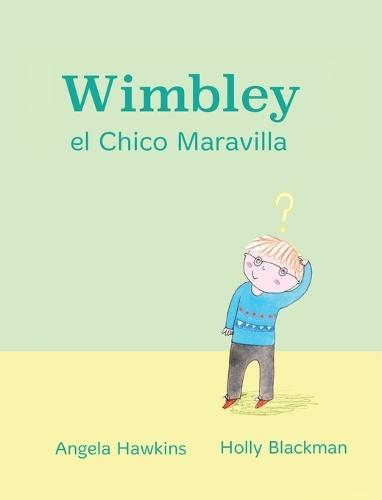 Wimbley el Chico Maravilla: (Wimbley the Wonder Boy)