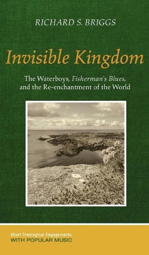 Invisible Kingdom: The Waterboys, Fisherman's Blues, and the Re-Enchantment of the World