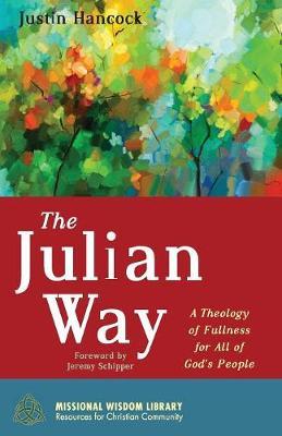 The Julian Way: A Theology of Fullness for All of God's People