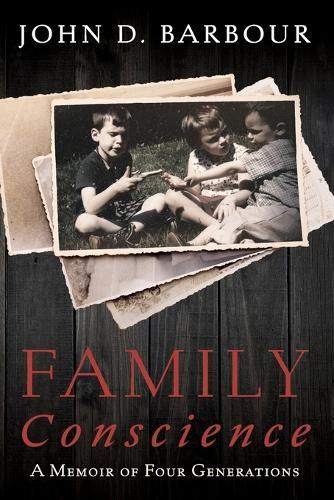 Family Conscience: A Memoir of Four Generations