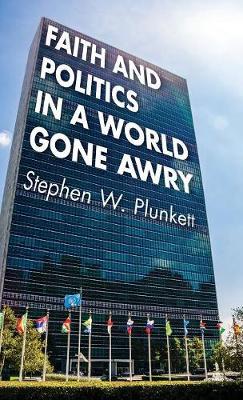 Faith and Politics in a World Gone Awry