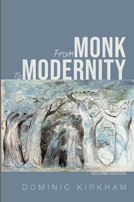 From Monk to Modernity, Second Edition: The Challenge of Modern Thinking