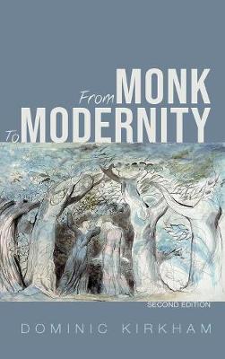 From Monk to Modernity, Second Edition: The Challenge of Modern Thinking
