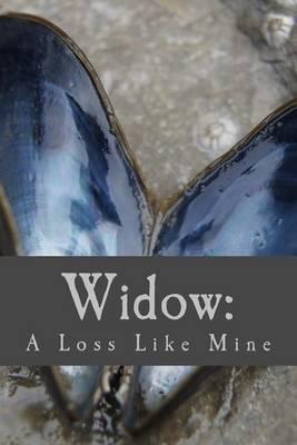 Widow: A Loss Like Mine