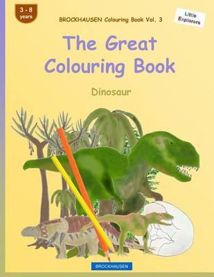 BROCKHAUSEN Colouring Book Vol. 3 - The Great Colouring Book: Dinosaur